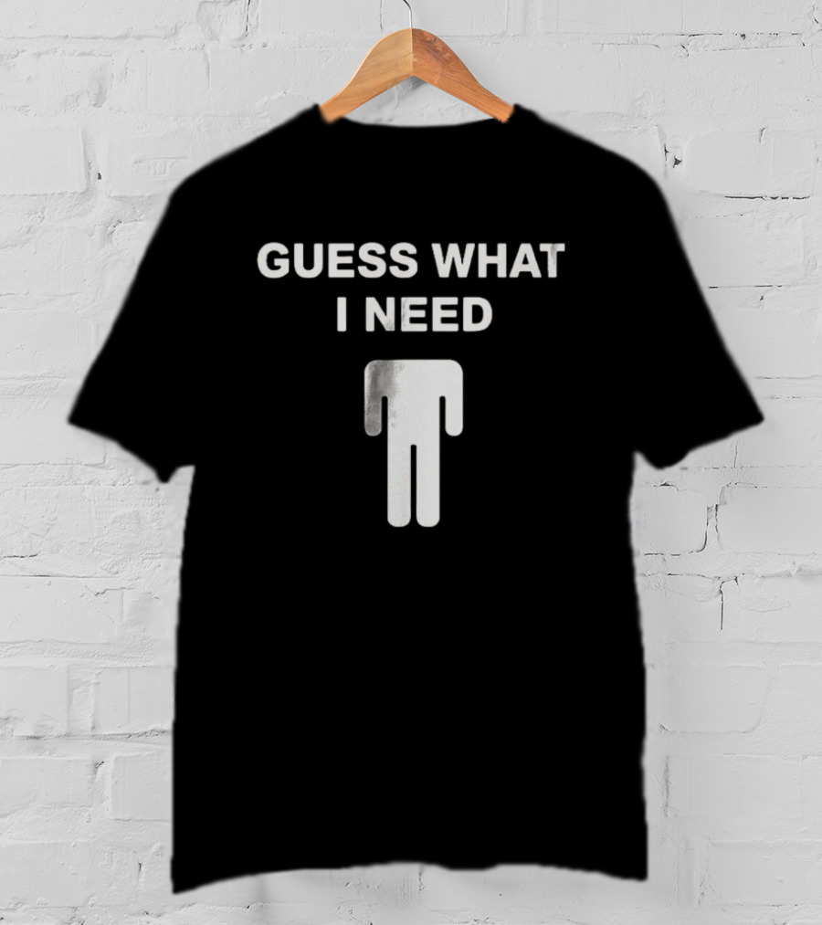 Billie Eilish Blohsh Guess What I Need T-Shirt