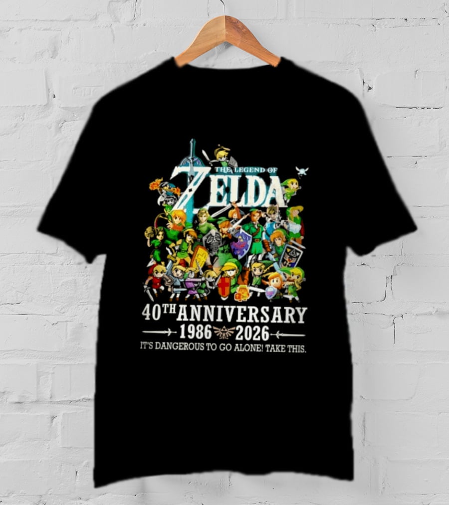 The Legend Of Zelda 40th Anniversary 1986 2026 Its Dangerous To Go Alone Take This Link Master Sword T-Shirt