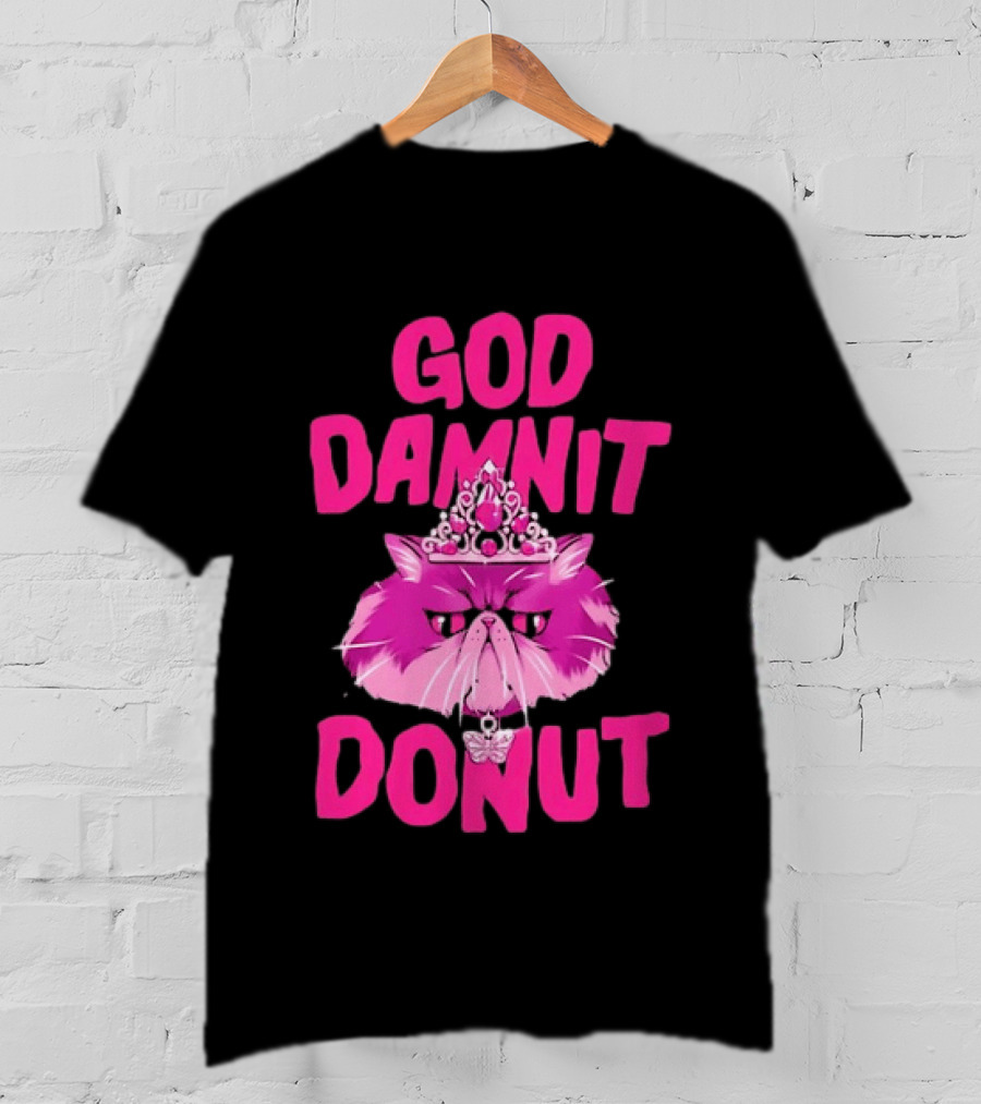 God Damnit Donut Grumpy Cat Princess T-Shirt