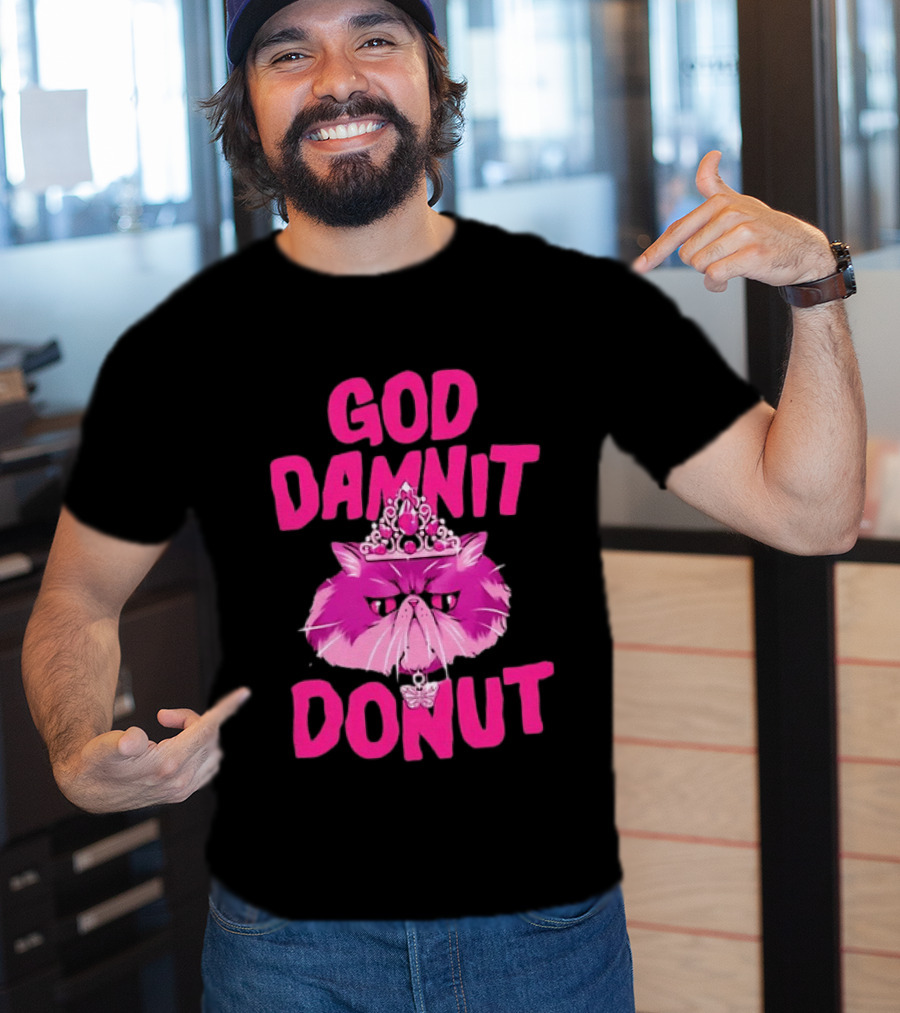 God Damnit Donut Grumpy Cat Princess T-Shirt