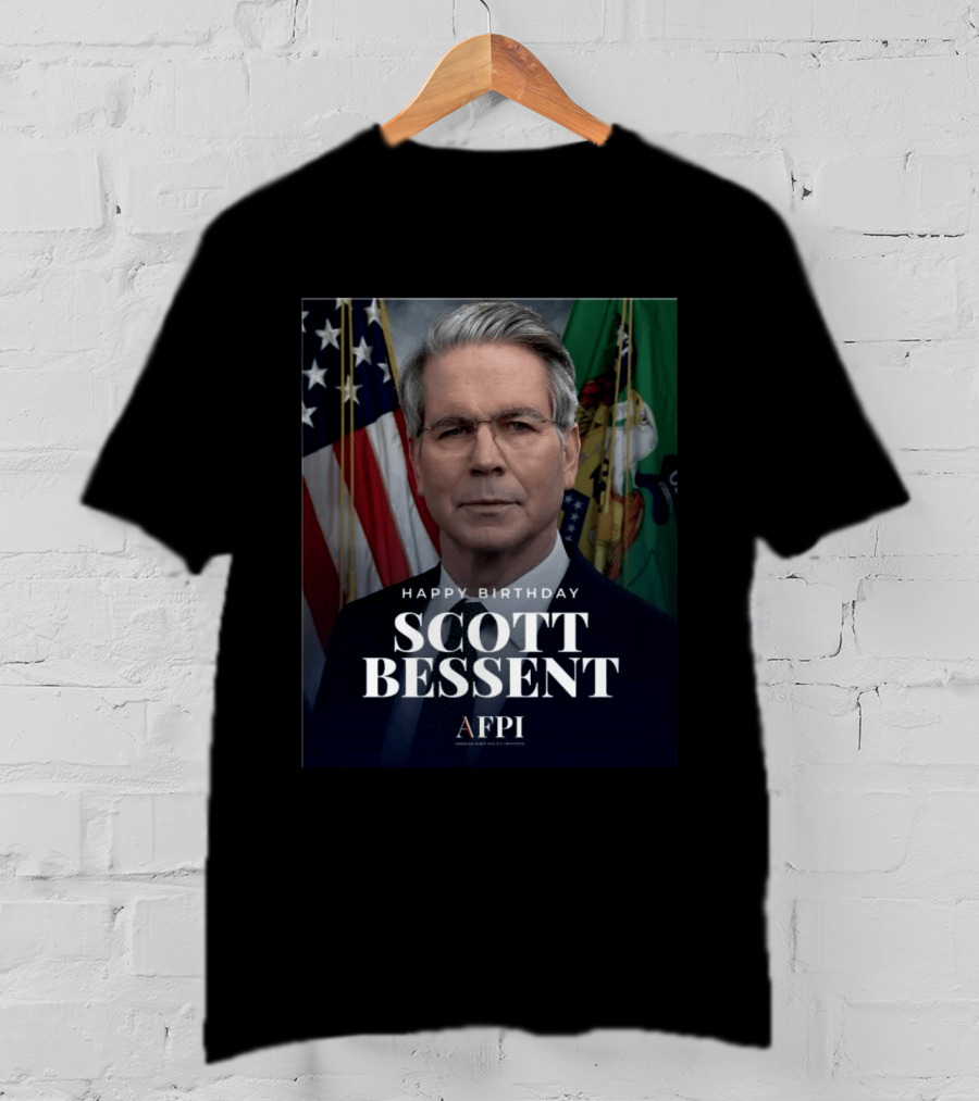 Happy Birthday Scott Bessent AFPI Celebration T-Shirt