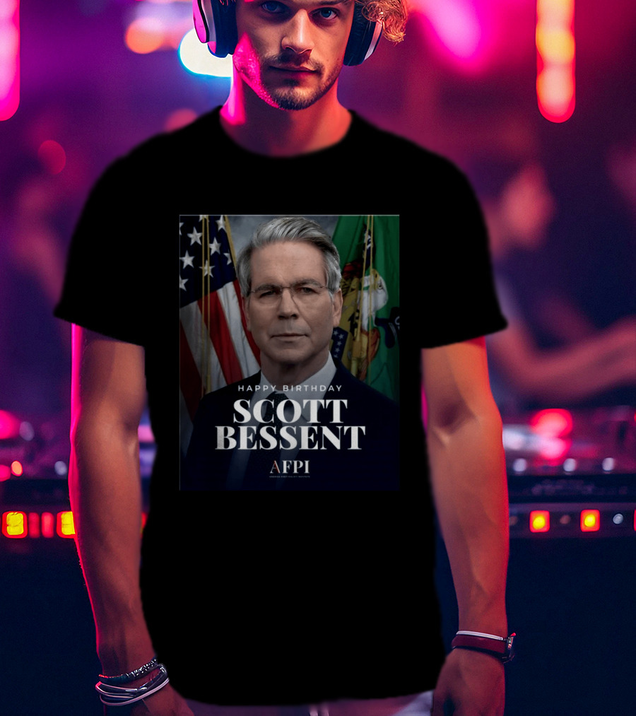 Happy Birthday Scott Bessent AFPI Celebration T-Shirt