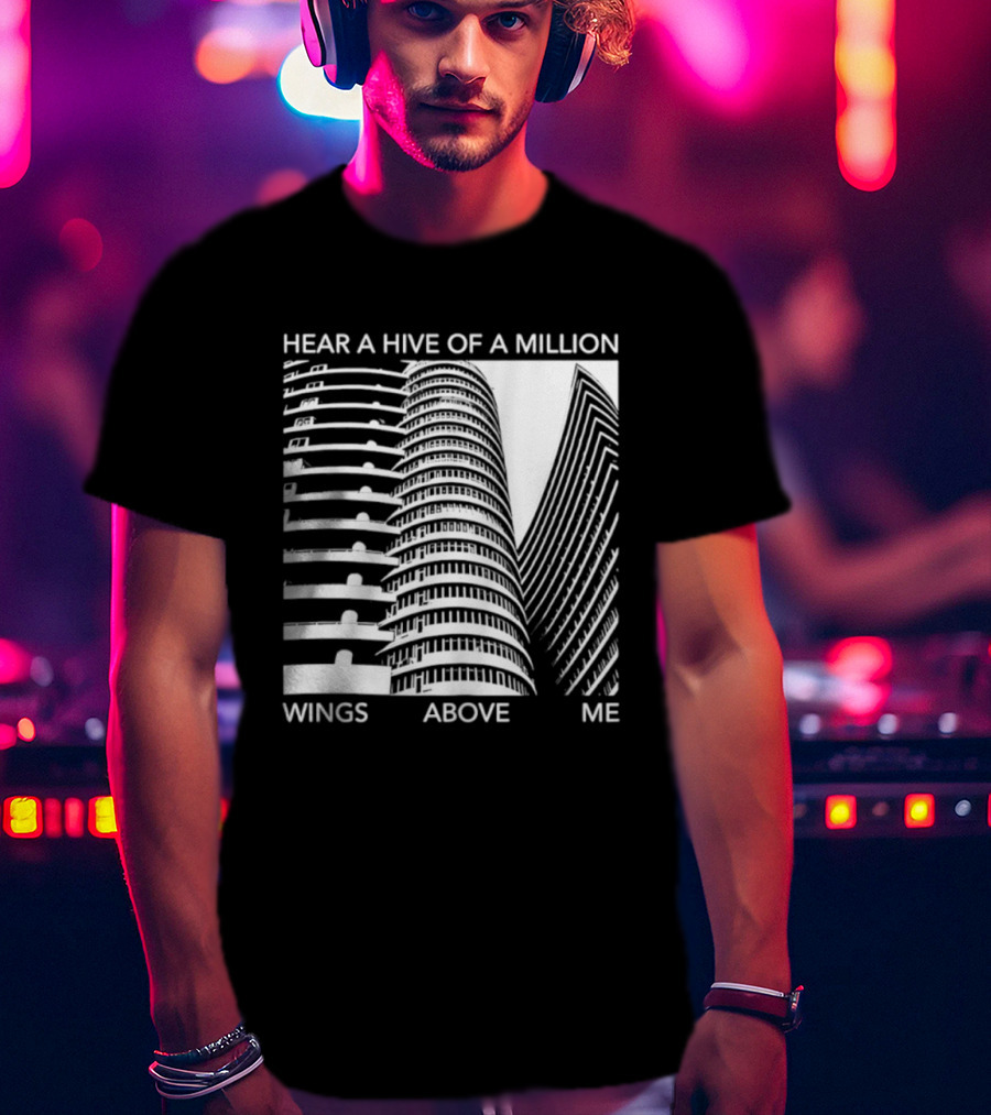 Hear A Hive Of A Million Wings Above Me Urban Architecture T-Shirt
