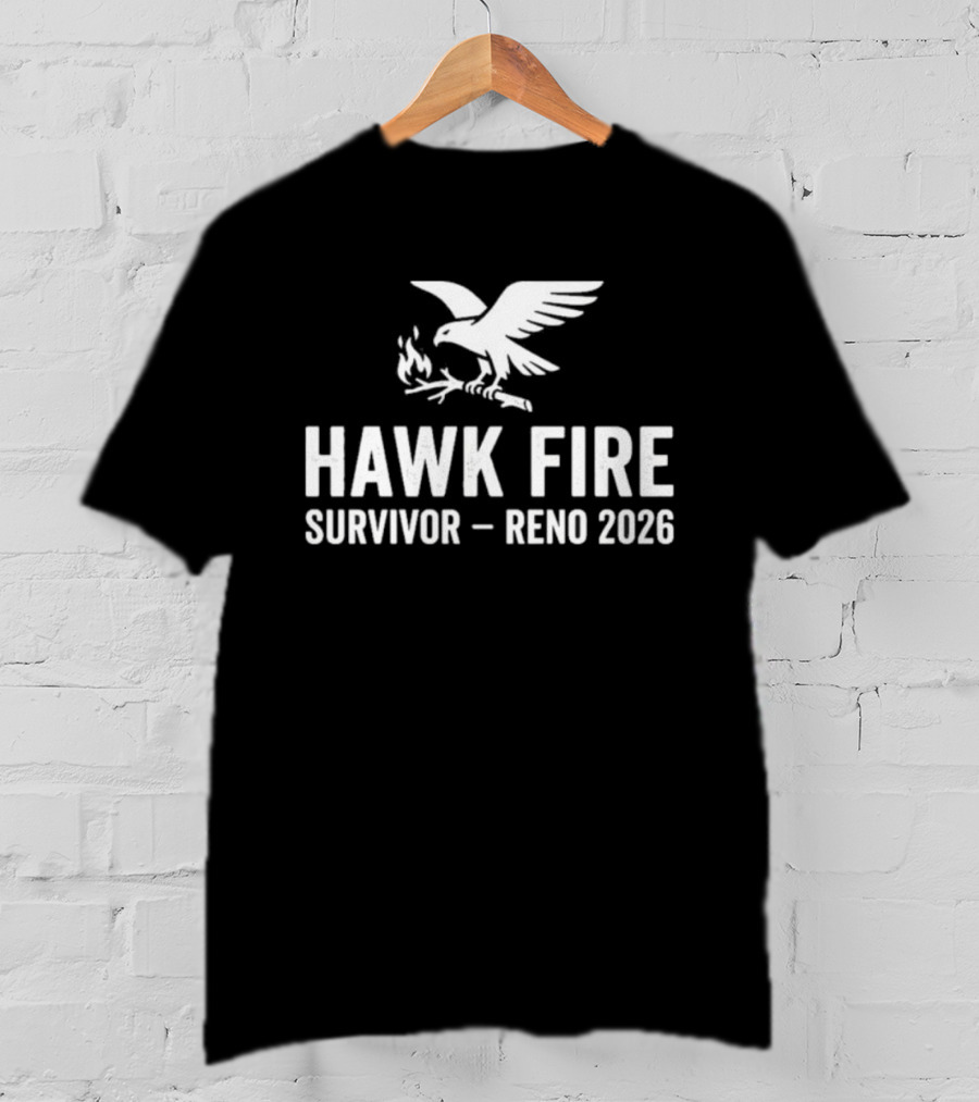 Hawk Fire Survivor Reno 2026 T-Shirt
