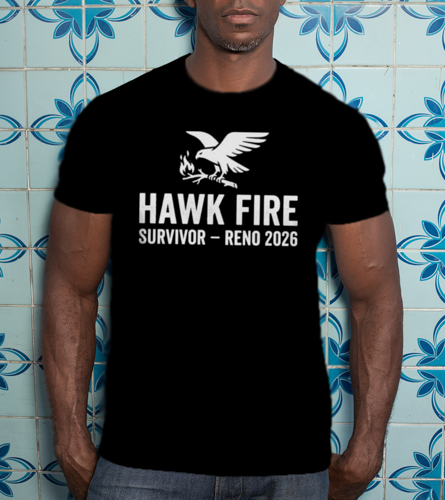 Hawk Fire Survivor Reno 2026 T-Shirt