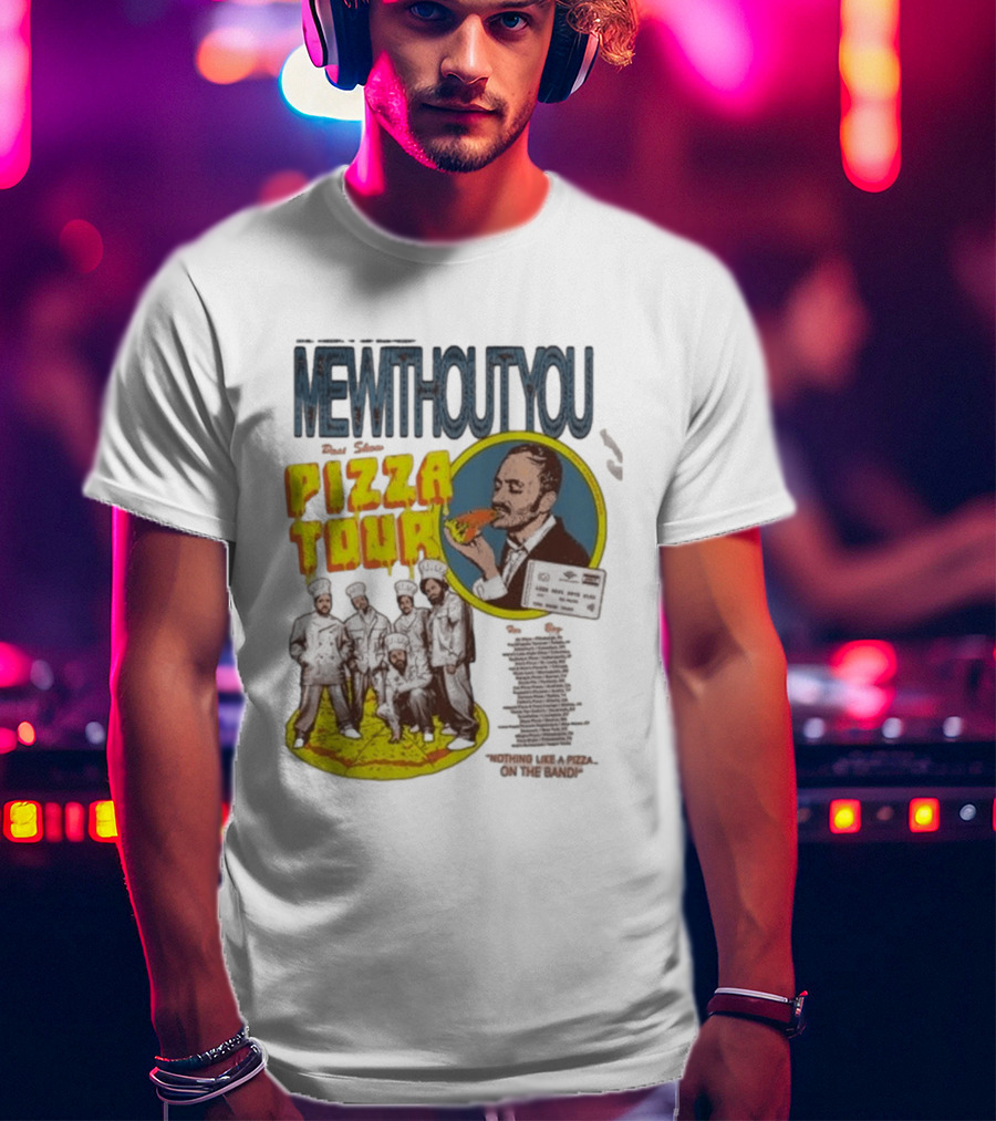 MeWithoutYou Pizza Tour Band Eating Slice T-Shirt