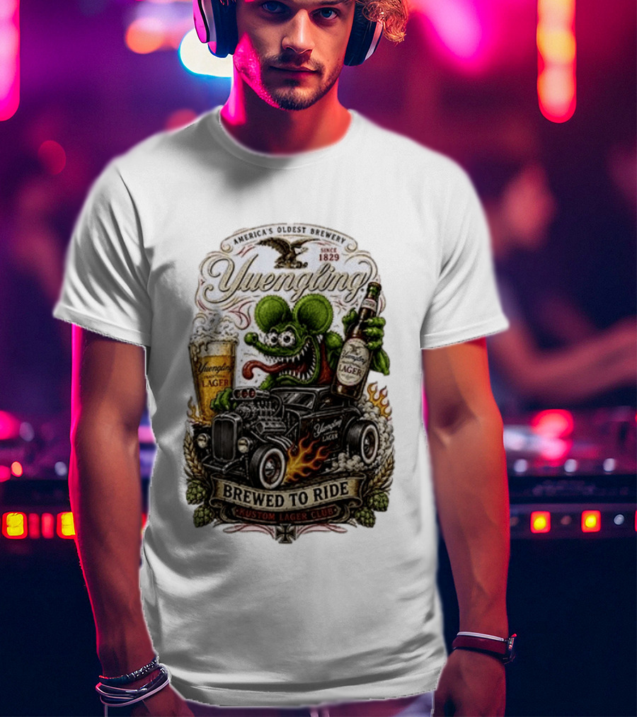 Yuengling Rat Fink Brewed To Ride Kustom Lager Club America's Oldest Brewery Since 1829 T-Shirt