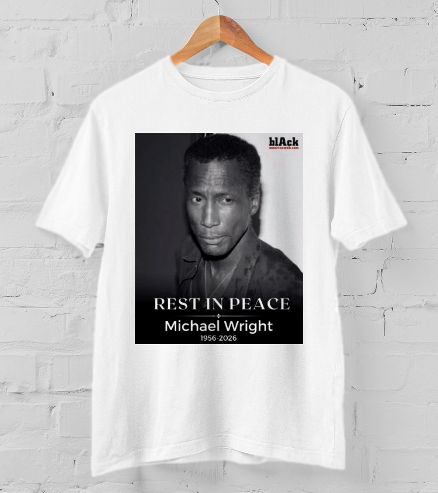 Rest In Peace Michael Wright 1956 2026 Black America Web T-Shirt