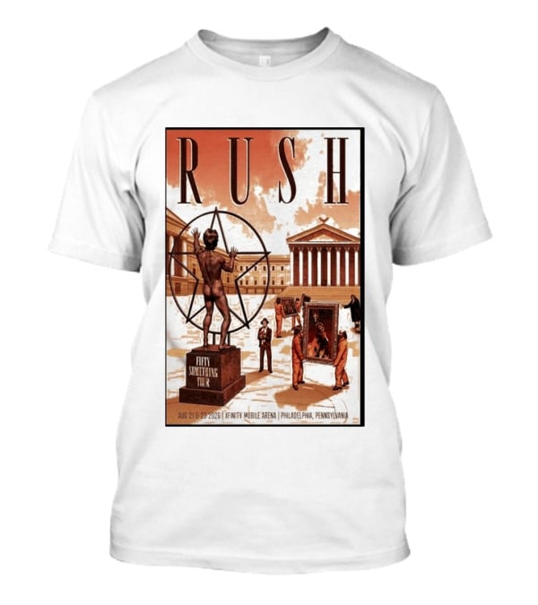 RUSH Fifty Something Tour Philadelphia Xfinity Mobile Arena Aug 21 23 2026 T-Shirt
