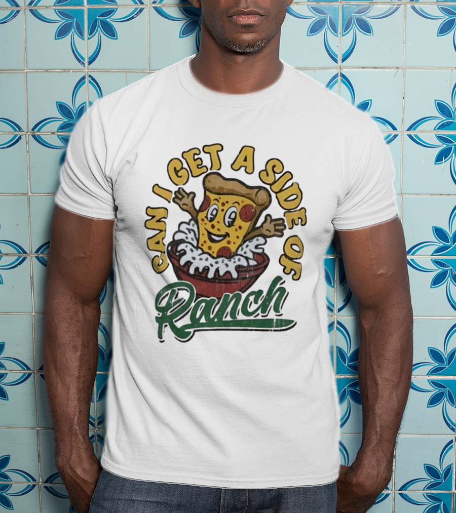 Can I Get A Side Of Ranch Pizza Cartoon Fun Distressed T-Shirt