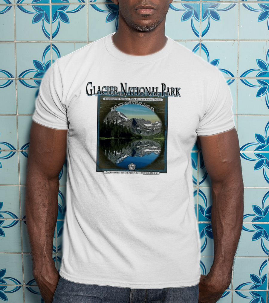 Glacier National Park Montana Backcountry Terrain 700 Miles Hiking Trails T-Shirt