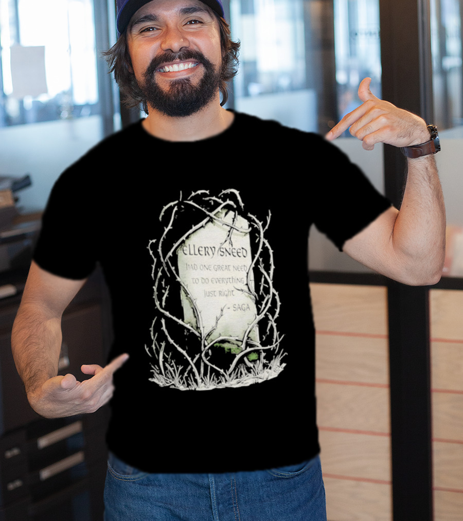 Ellery Sneed Had One Great Need To Do Everything Just Right By Saga Tombstone Vines T-Shirt