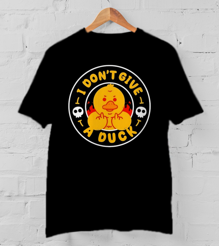 I Don't Give A Duck Angry Yellow Bird Middle Finger Skulls Flames T-Shirt