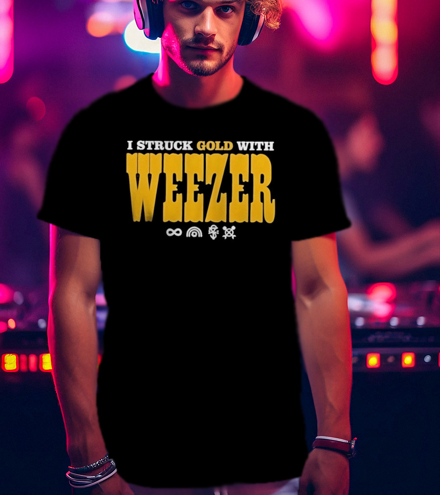 I Struck Gold With Weezer Rock Music Lyrics T-Shirt