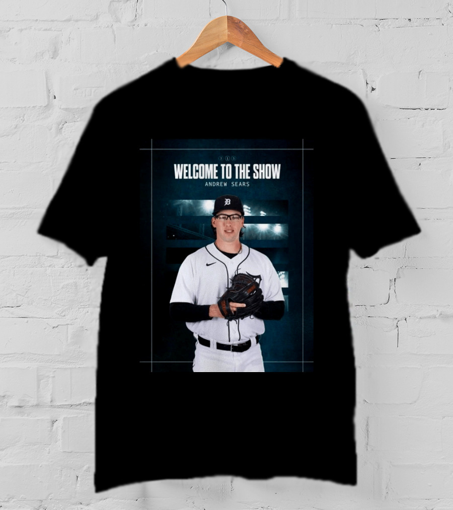 Welcome To The Show Andrew Sears Detroit Tigers T-Shirt