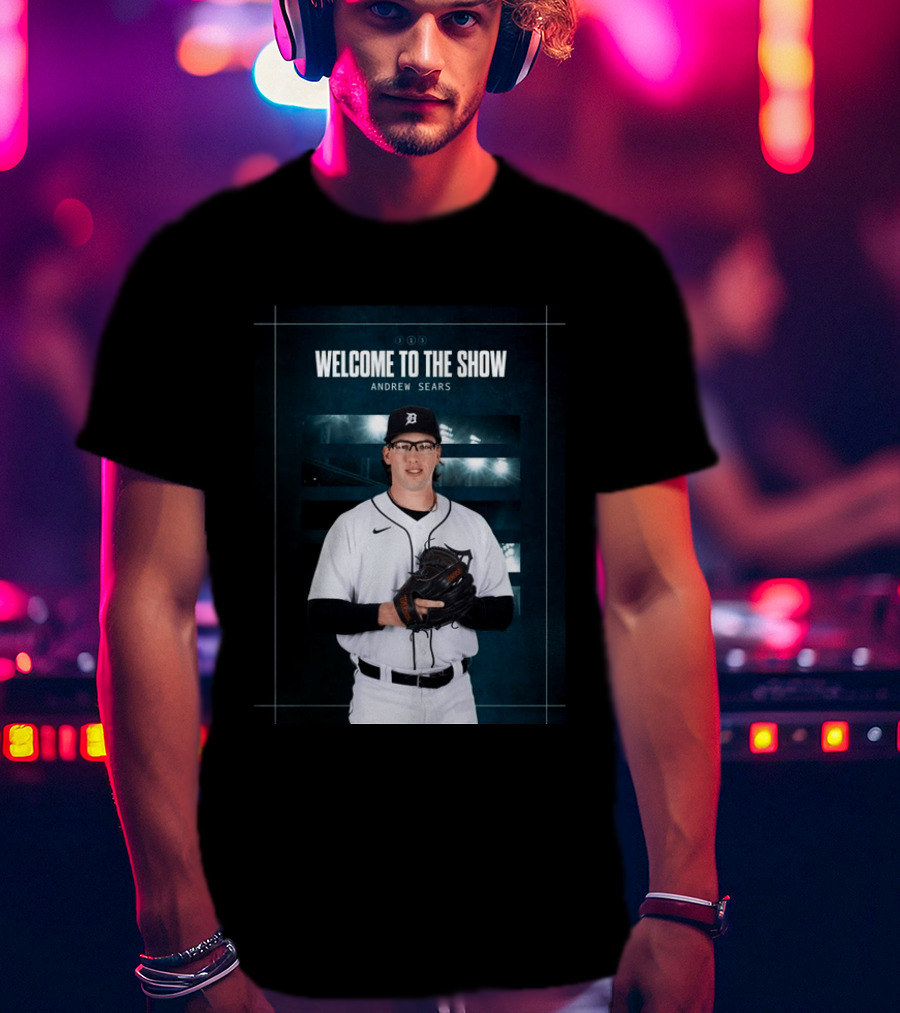 Welcome To The Show Andrew Sears Detroit Tigers T-Shirt