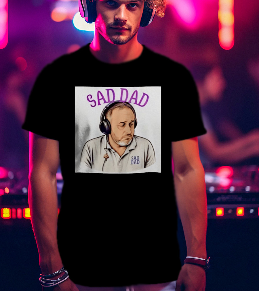 Sad Dad Headphones Fatherhood Parenting Mood T-Shirt