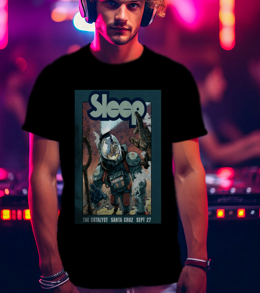 Sleep Tour The Catalyst Santa Cruz Sept 27 2026 T-Shirt