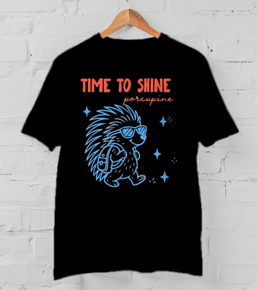 Time To Shine Porcupine Back To School Fun T-Shirt