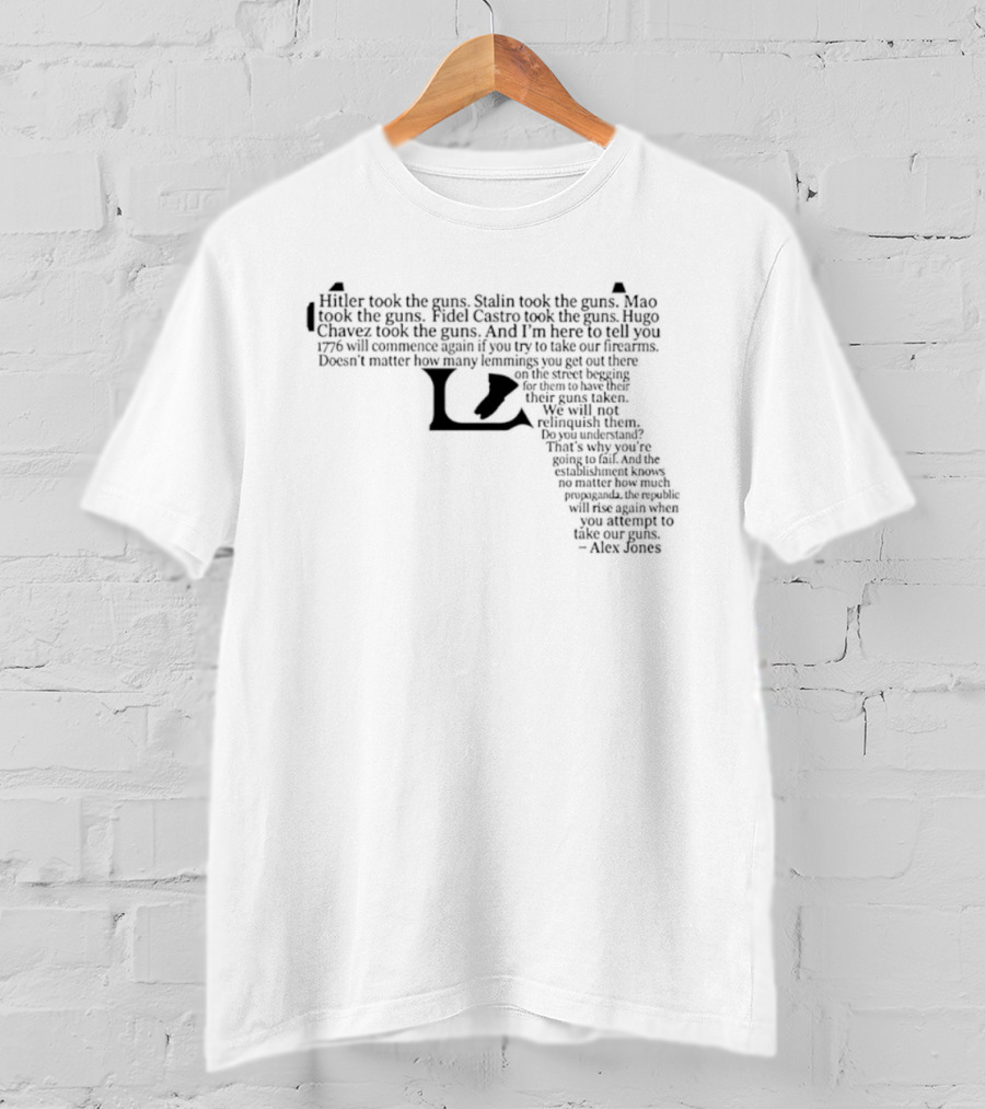 Alex Jones 1776 Will Commence Again Gun Rights Pistol Shaped T-Shirt