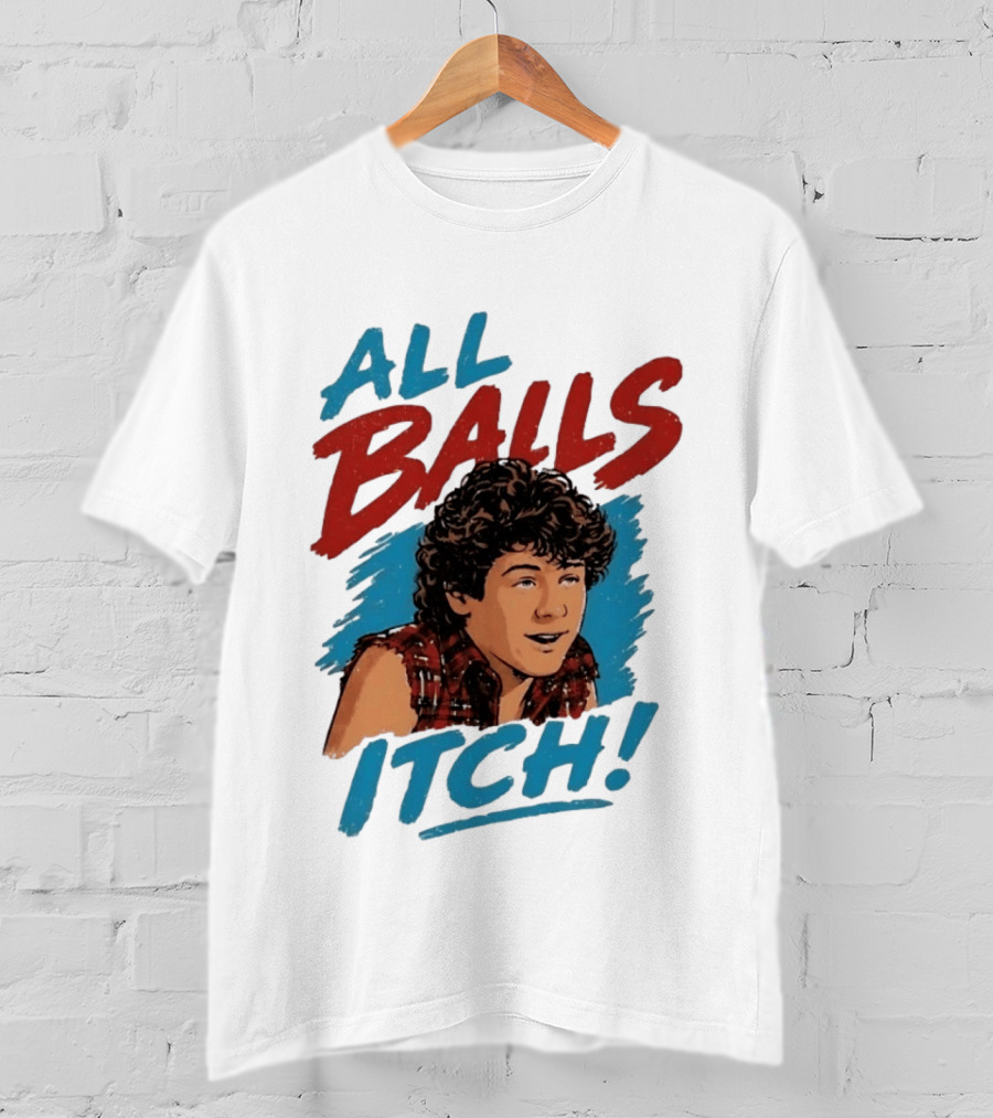 All Balls Itch 80s Movie Comedy T-Shirt