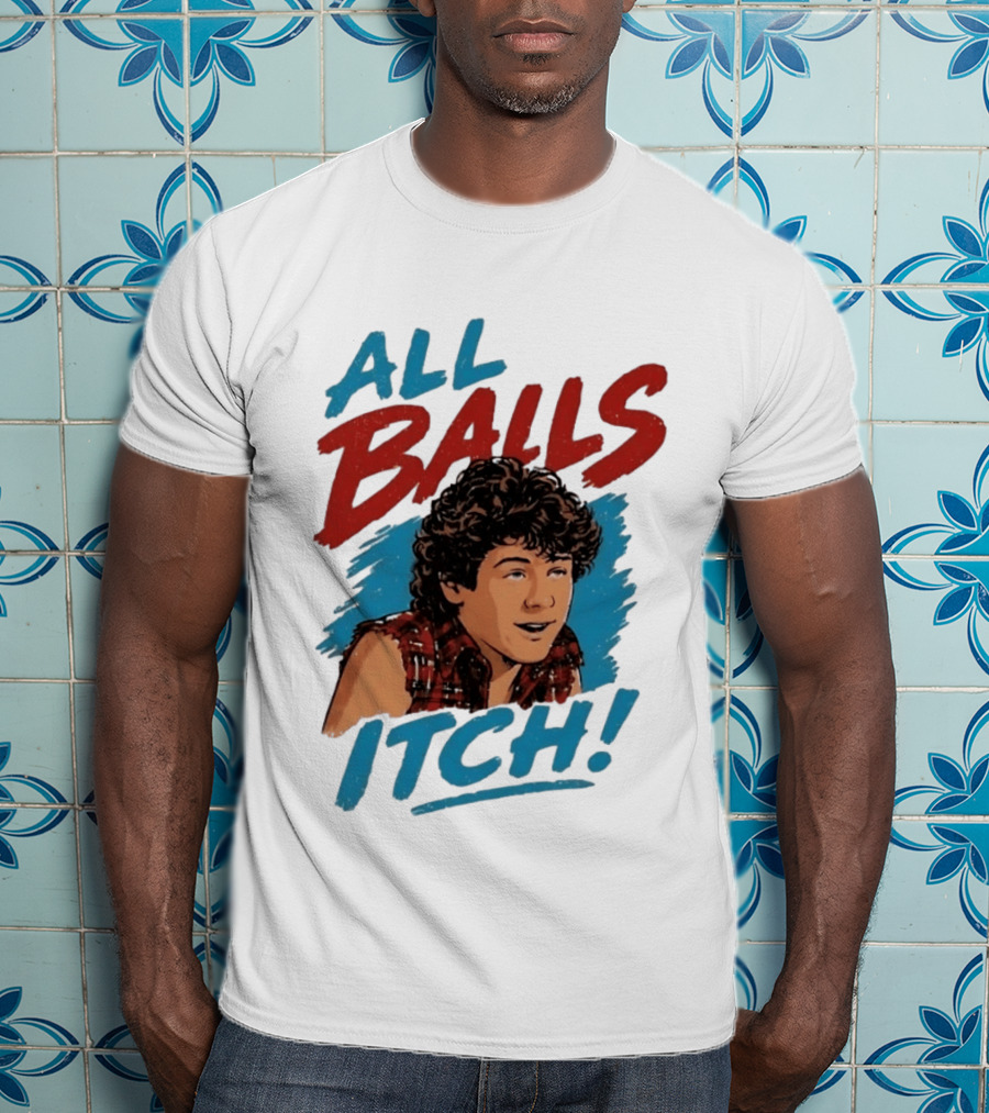 All Balls Itch 80s Movie Comedy T-Shirt