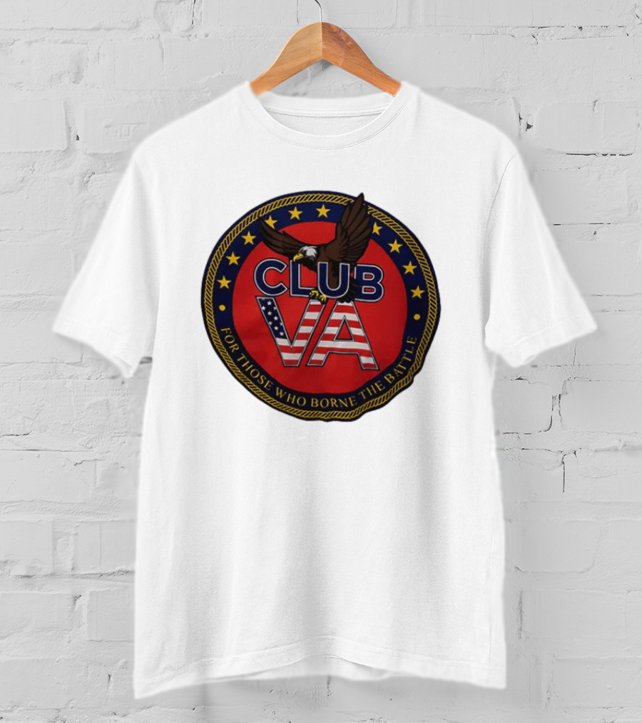 ClubVA For Those Who Borne The Battle American Eagle T-Shirt