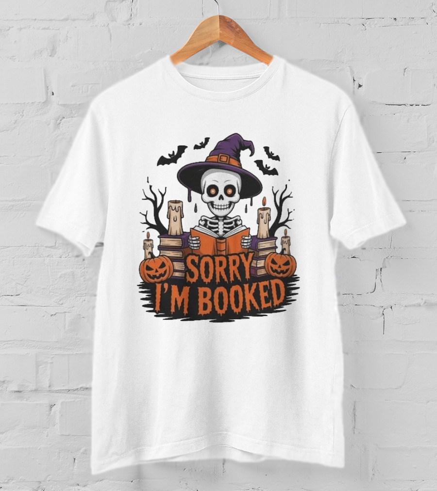 Sorry I'm Booked Skeleton Witch Halloween Reading Pumpkins Spooky Books T-Shirt