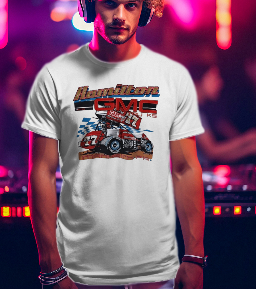 Hamilton GMC Trucks 77 Sprint Car Racing Manheim PA T-Shirt