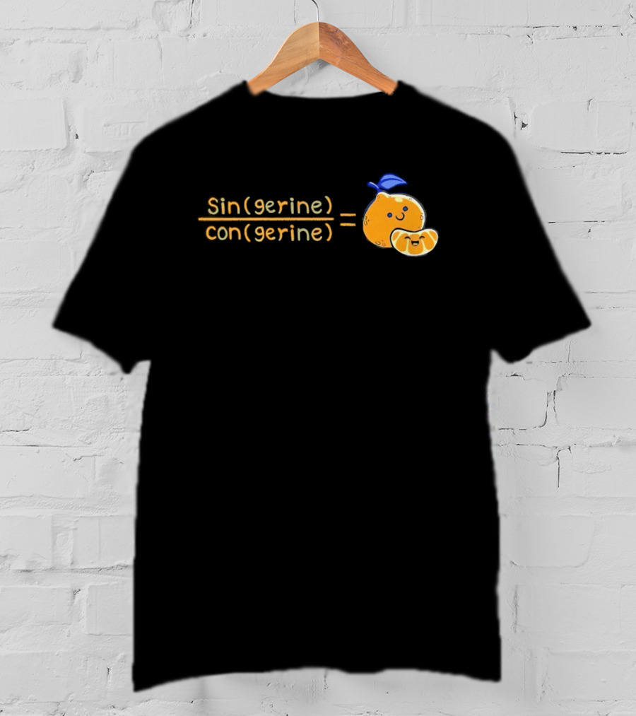 Singerine Divided By Congerine Equals Tangerine Math Pun T-Shirt