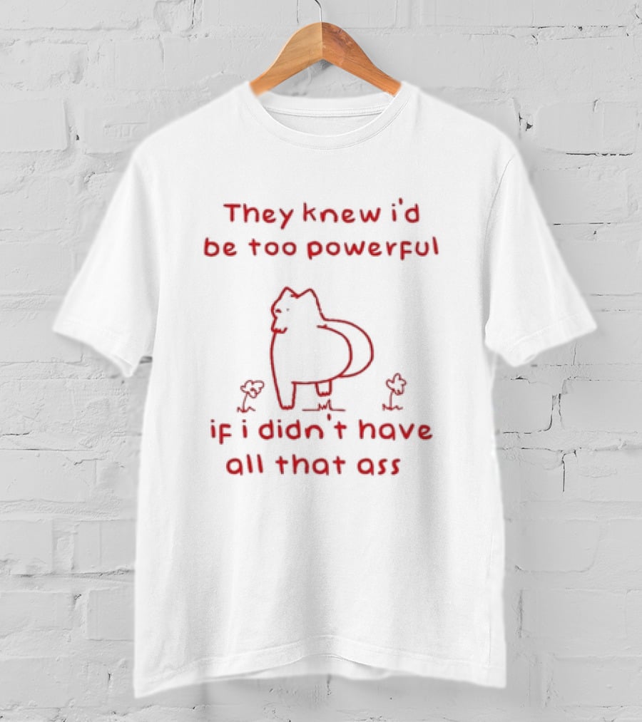 They Knew I'd Be Too Powerful Funny Cat Outline Humor T-Shirt