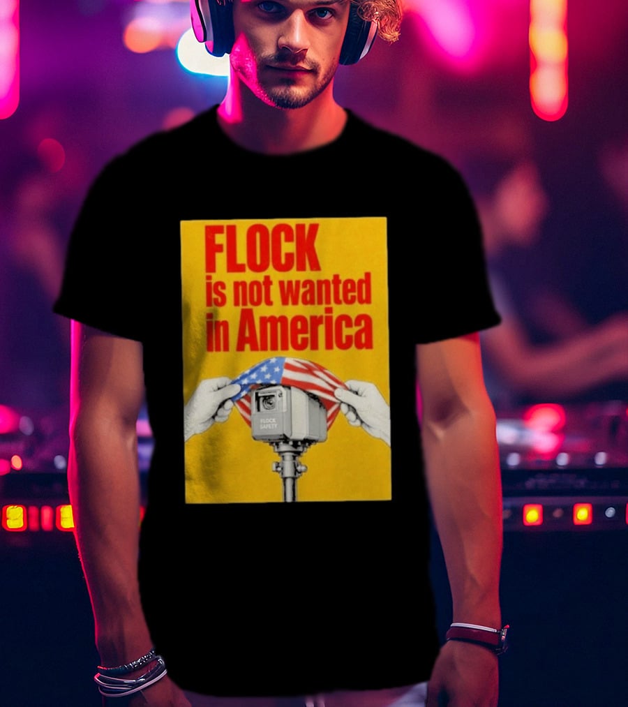 Flock Is Not Wanted In America Surveillance Safety Camera Covering Flag T-Shirt