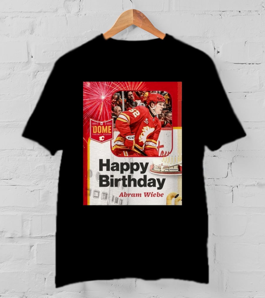 Happy Birthday Abram Wiebe 1983 2027 Dome Farewell Season Hockey Celebration With Flames T-Shirt