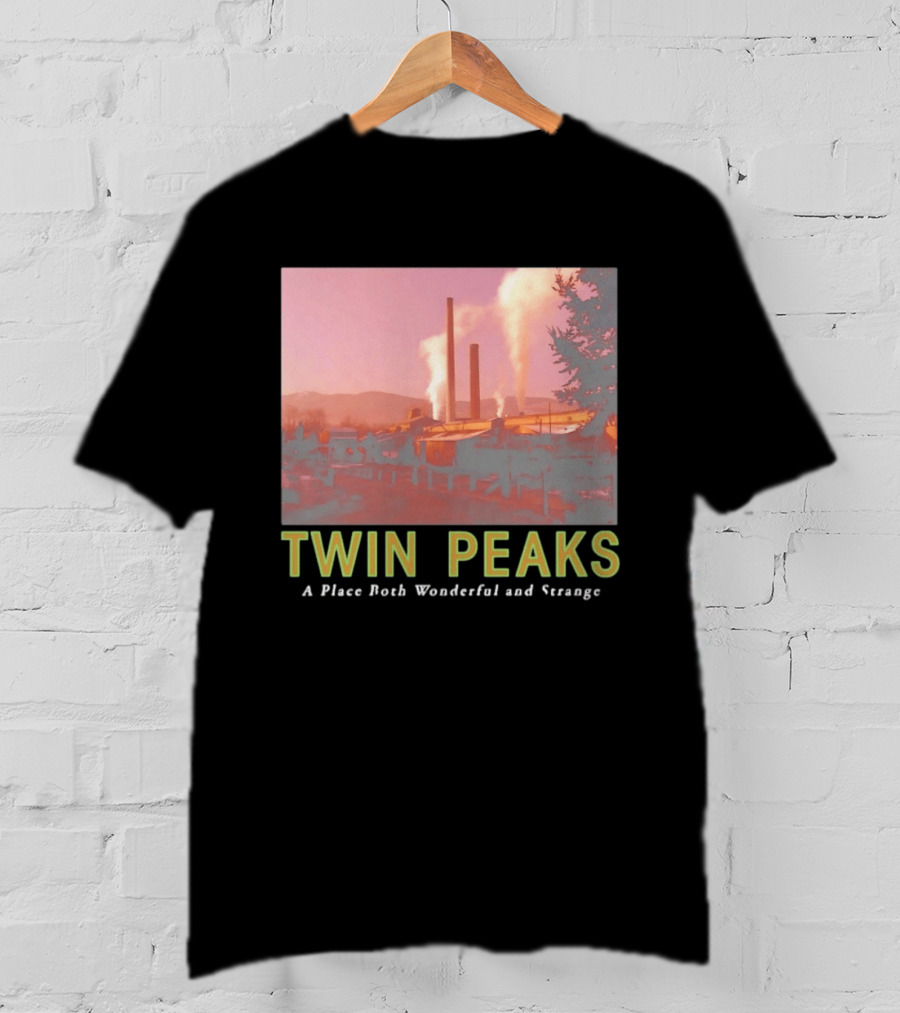 Twin Peaks A Place Both Wonderful And Strange Industrial Mill Scene T-Shirt
