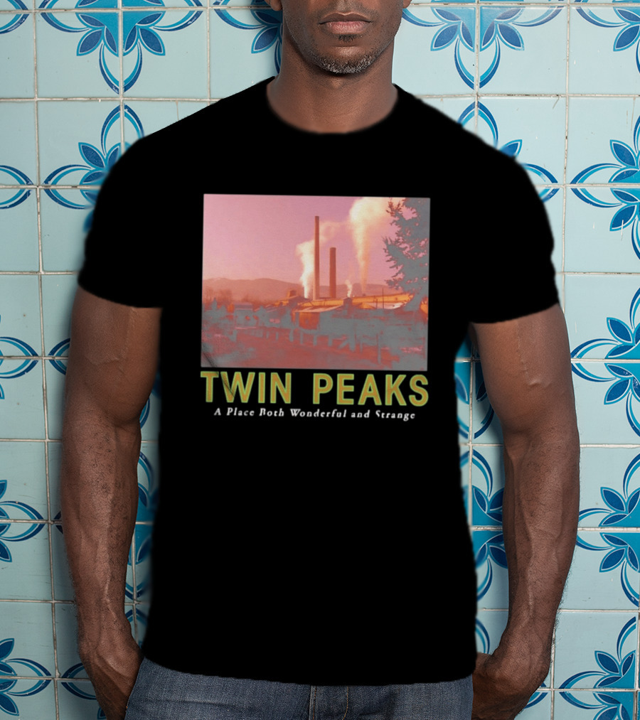 Twin Peaks A Place Both Wonderful And Strange Industrial Mill Scene T-Shirt