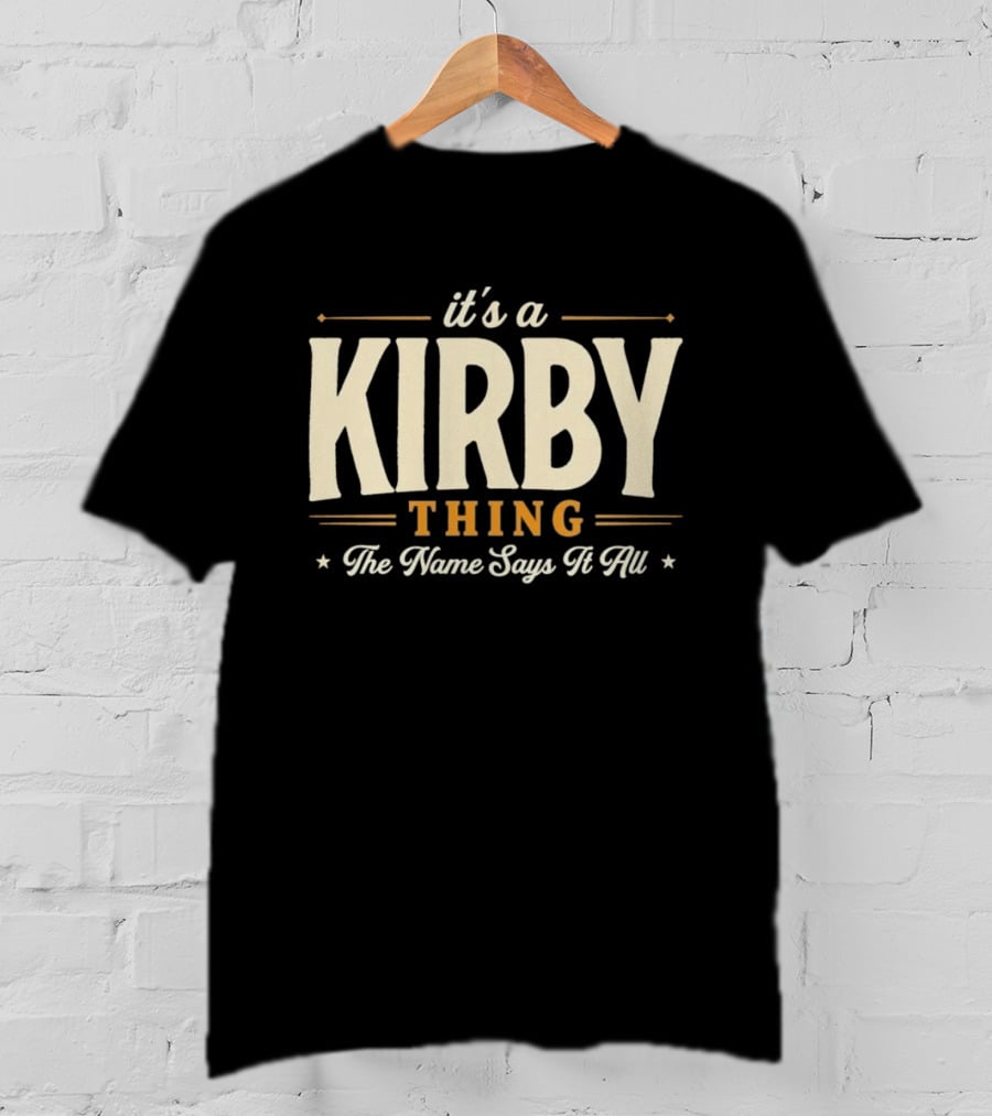 Kirby Thing The Name Says It All T-Shirt