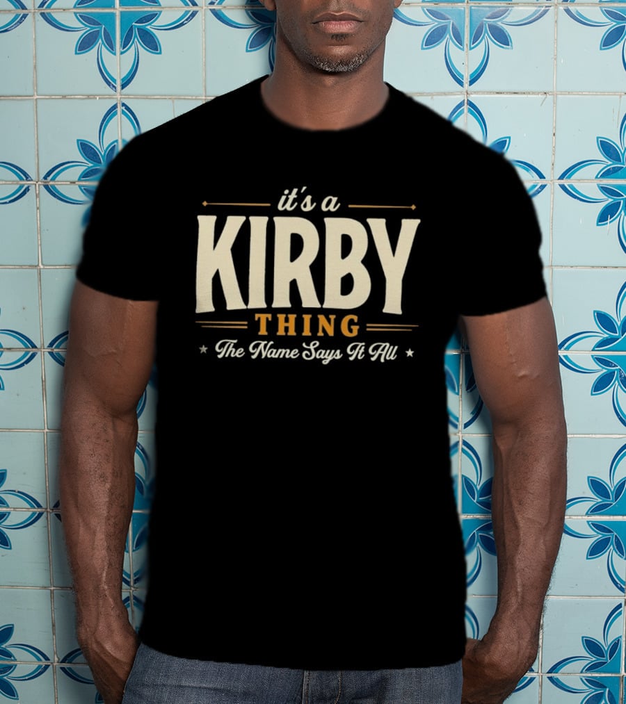 Kirby Thing The Name Says It All T-Shirt