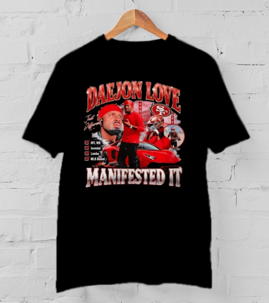 Daejon Love Manifested It NFL WR MLB Bound 49ers Lambo T-Shirt