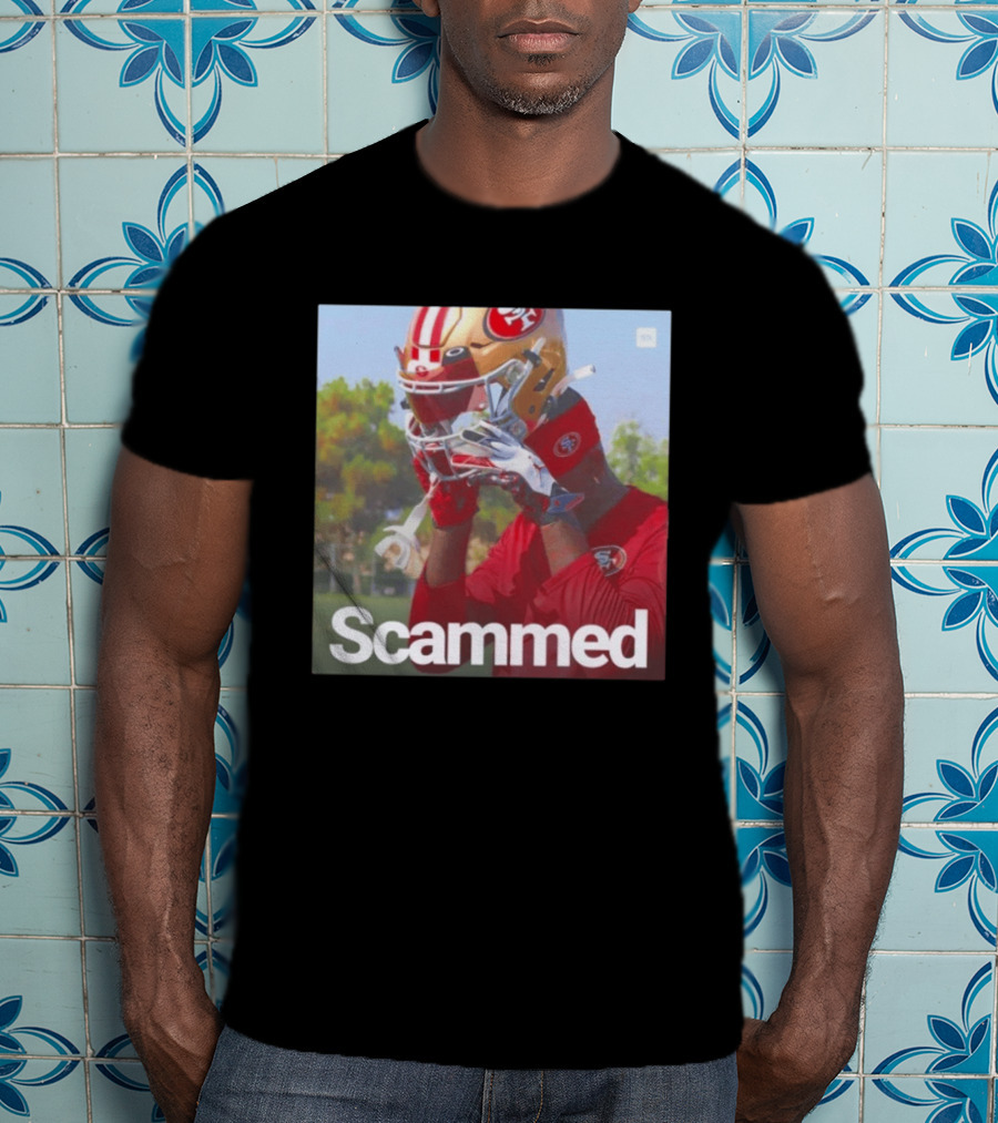 Scammed Daejon Love Fake 49ers Football T-Shirt