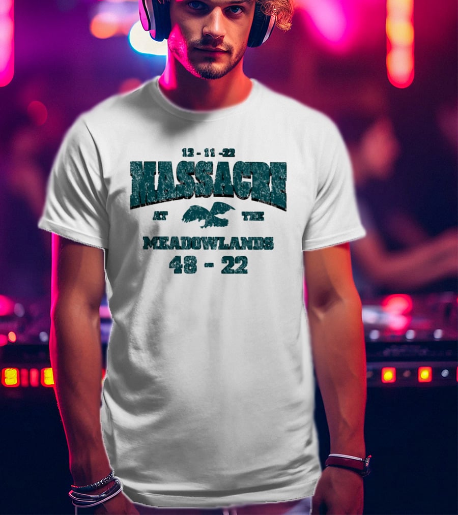 12 11 22 Massacre At The Meadowlands 48 22 Eagles Giants T-Shirt