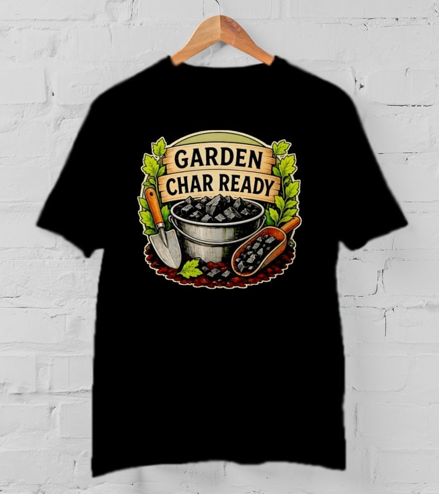 Garden Char Ready Biochar Gardening Soil Amendment With Tools And Leaves T-Shirt