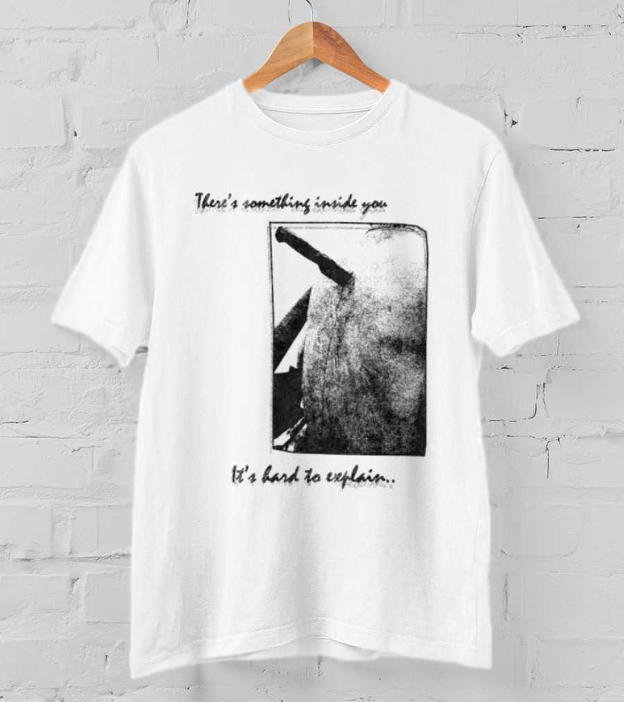 There's Something Inside You It's Hard To Explain Rectangle Shape T-Shirt