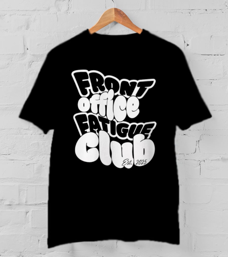 Front Office Fatigue Club Corporate Burnout Est 2025 T-Shirt