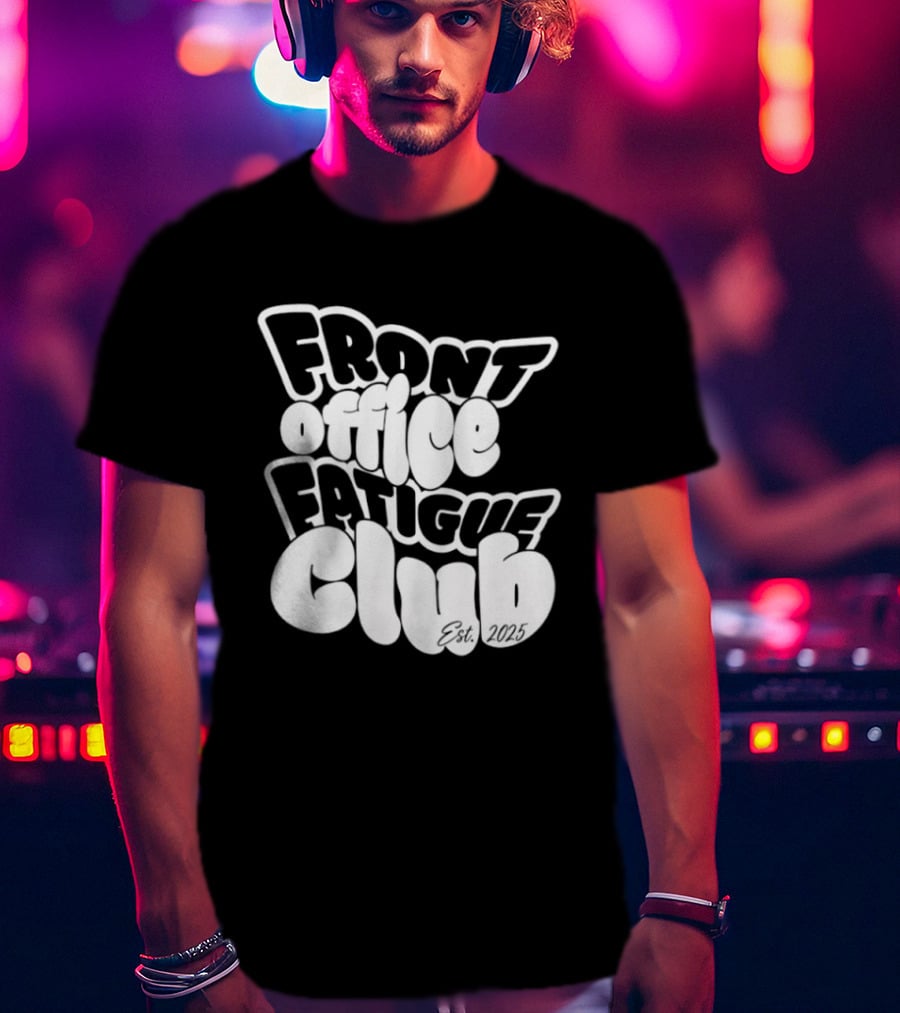 Front Office Fatigue Club Corporate Burnout Est 2025 T-Shirt