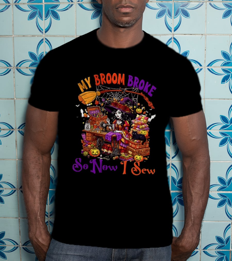 My Broom Broke So Now I Sew Halloween Witch Sewing Machine Black Cat Pumpkins T-Shirt