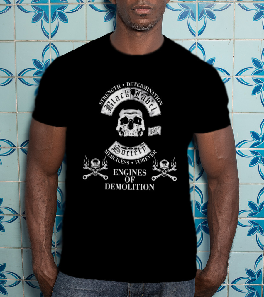 Black Label Society Strength Determination Merciless Forever Engines Of Demolition T-Shirt
