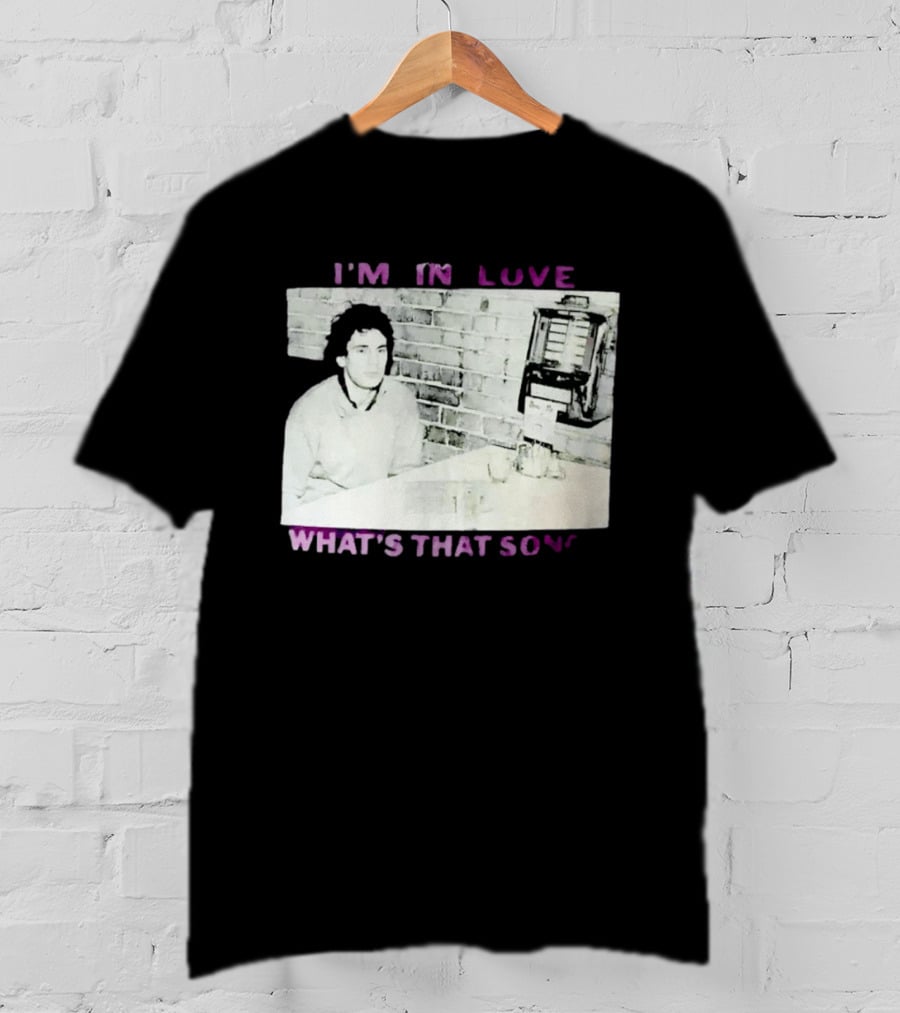 I'm In Love What's That Song Jukebox Music T-Shirt