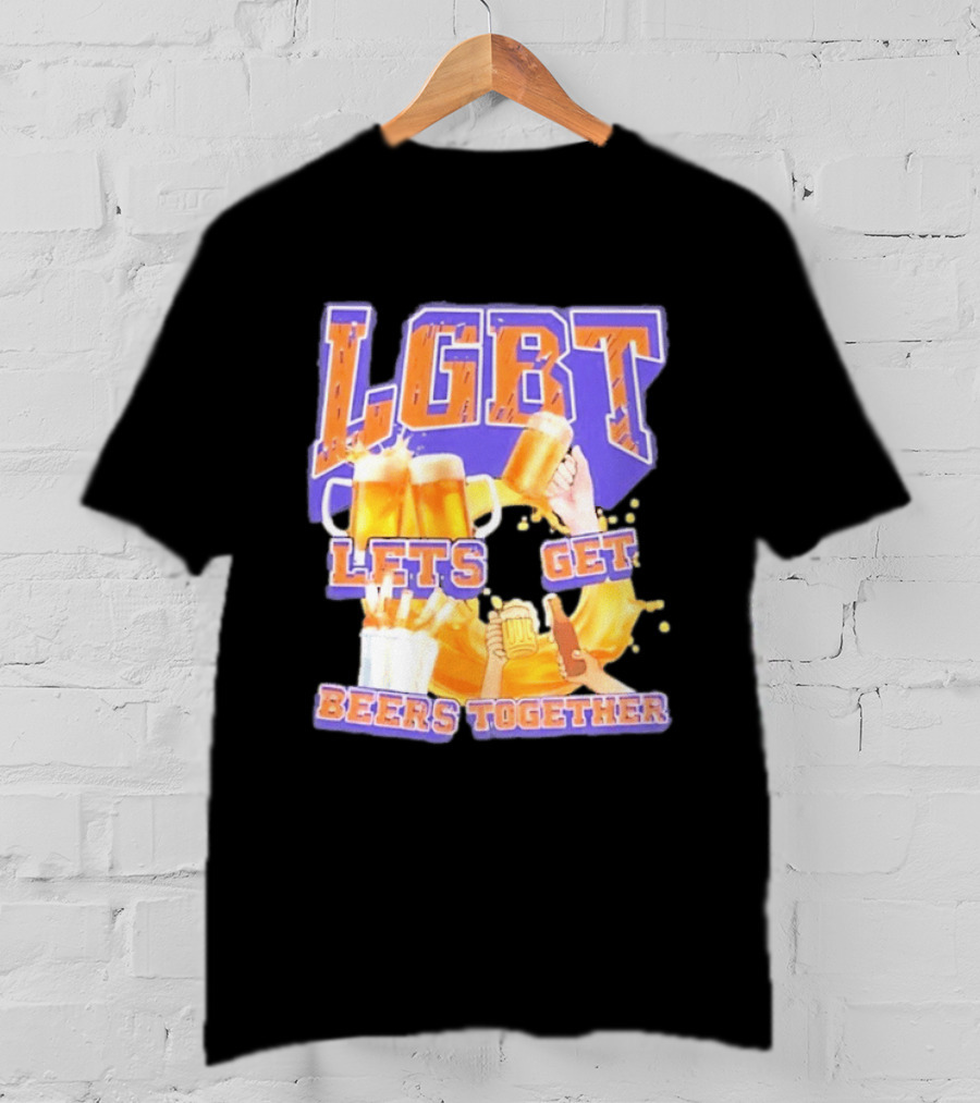 LGBT Lets Get Beers Together With Beer S And Cheers T-Shirt