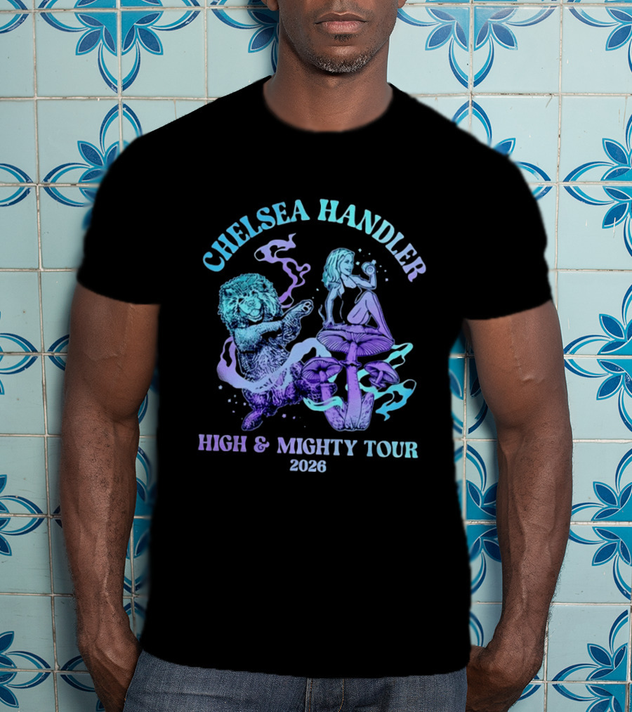 Chelsea Handler High And Mighty Tour 2026 Psychedelic Lion And Mushroom T-Shirt