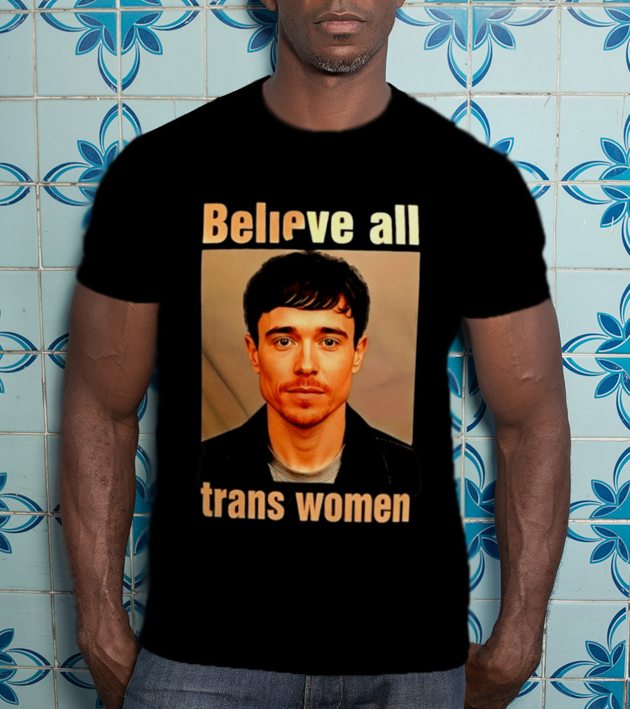 Believe All Trans Women Elliot Page LGBTQ Advocacy T-Shirt